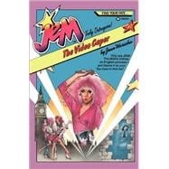 Jem #2: The Video Caper YOU are JEM! The Misfits kidnap an English princess -- and blame it on you!