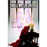 The Letter Killeth: A Novel of Power