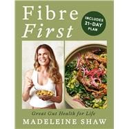 Fibre First The 21-Day Fibre-Fuelled Reboot