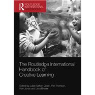 The Routledge International Handbook of Creative Learning