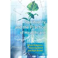 Spirituality and the Practice of Health Care