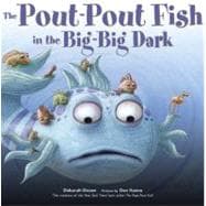 The Poutpout Fish in the Bigbig Dark