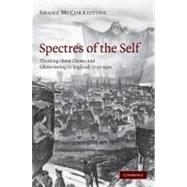 Spectres of the Self: Thinking about Ghosts and Ghost-Seeing in England, 17501920
