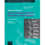 Oxford Textbook of Clinical and Biochemical Disorders of the Skeleton Oxford Textbook of Clinical and Biochemical Disorders of the Skeleton