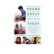 Young Adult Resources Today Connecting Teens with Books Music Games Movies and More