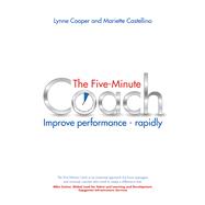 The Five Minute Coach Improve performance  rapidly