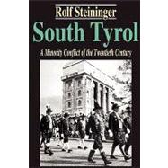 South Tyrol: A Minority Conflict of the Twentieth Century