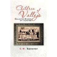 Children of Vallejo: Collected Stories of a Lifetime