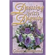 Dressing with Dignity: Second Edition, Edition 0002
