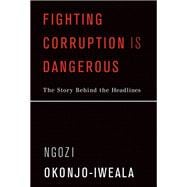 Fighting Corruption Is Dangerous The Story Behind the Headlines Fighting Corruption Is Dangerous The Story Behind the Headlines