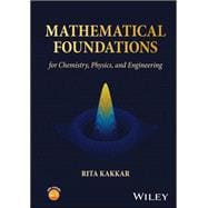 Mathematical Foundations for Chemistry, Physics, and Engineering