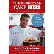 The Essential Cake Boss (A Condensed Edition of Baking with the Cake Boss) Bake Like The Boss--Recip