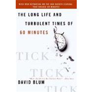 Tick Tick Tick The Long Life And Turbulent Times Of 60 Minutes