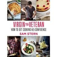 Virgin to Veteran How To Get Cooking With Confidence