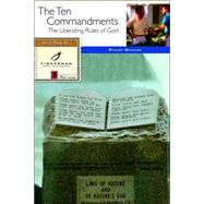The Ten Commandments The Liberating Rules of God