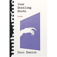 Your Dazzling Death Poems