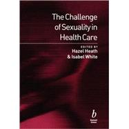 The Challenge of Sexuality in Health Care