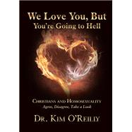 We Love You, but You're Going to Hell
