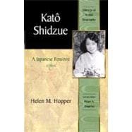 Kato Shidzue A Japanese Feminist Library of World Biography Series