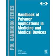 Handbook of Polymer Applications in Medicine and Medical Devices