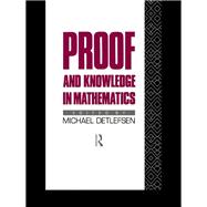Proof and Knowledge in Mathematics