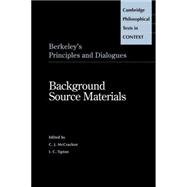 Berkeley's Principles and Dialogues: Background Source Materials