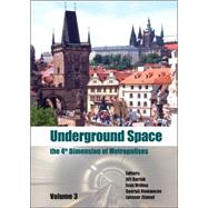 Underground Space The 4th Dimension of Metropolises, Three Volume Set +CD-ROM: Proceedings of the W