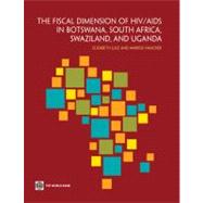 The Fiscal Dimension of HIV/AIDS in Botswana, South Africa, Swaziland, and Uganda