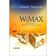 WiMAX Technology for Broadband Wireless Access