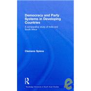 Democracy and Party Systems in Developing Countries: A comparative study of India and South Africa
