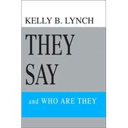 They Say  And Who Are They