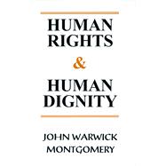 Human Rights and Human Dignity