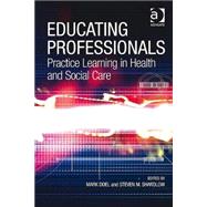 Educating Professionals: Practice Learning in Health and Social Care