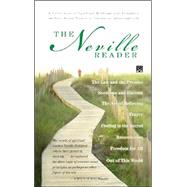 Neville Reader : The Neville Reader: A Collection of Spiritual Writings and Thoughts on Your Inner P