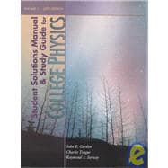 Student Solutions Manual and Study Guide, Volume 1 for Serway/Faughnâs College Physics, 6th