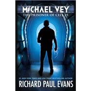 The Prisoner of Cell 25 (Michael Vey, Bk. 1)