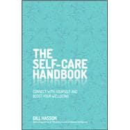The Self-Care Handbook Connect with Yourself and Boost Your Wellbeing