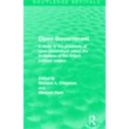 Open Government (Routledge Revivals): A study of the prospects of open government within the limitat