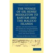 The Voyage of Sir Henry Middleton to Bantam and the Maluco Islands