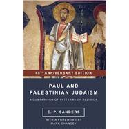 Paul and Palestinian Judaism: 40th Anniversary Edition