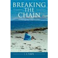 Breaking the Chain : The Strength of A Mother's Love for Her Children