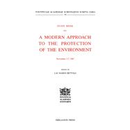 Modern Approach to the Protection of the Environment : Proceedings of a Study Week Held in the Vatic