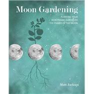 Moon Gardening