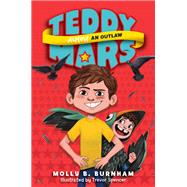 Almost An Outlaw (Teddy Mars, Bk. 3)