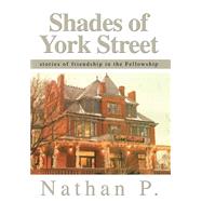 Shades of York Street : Stories of Friendship in the Fellowship