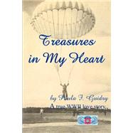 Treasures in My Heart : A true WWII love Story