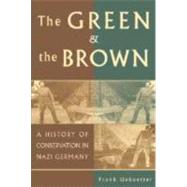 The Green and the Brown: A History of Conservation in Nazi Germany