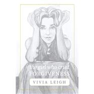 The Girl Who Cried Forgiveness