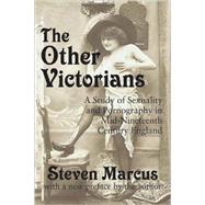 The Other Victorians: A Study of Sexuality and Pornography in Mid-nineteenth-century England