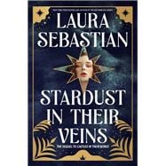 Stardust in Their Veins (Castles in Their Bones, Bk. 2)